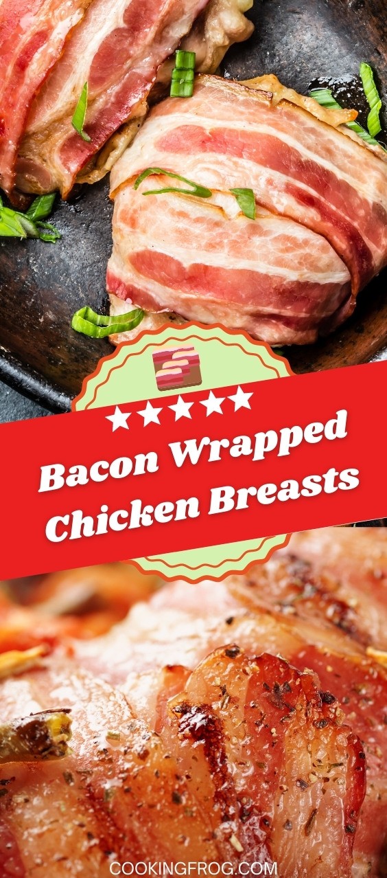 Bacon Wrapped Chicken Breasts