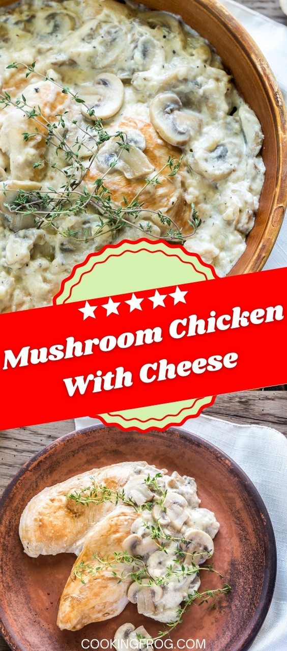 Creamy Mushroom Chicken With Cheese