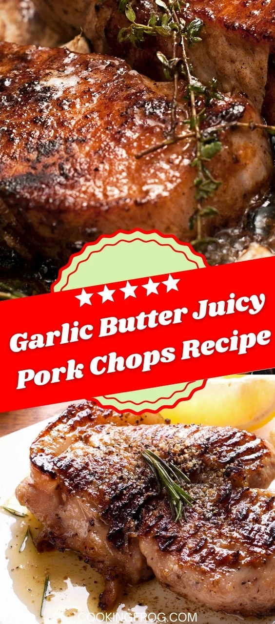 Garlic Butter Juicy Pork Chops Recipe
