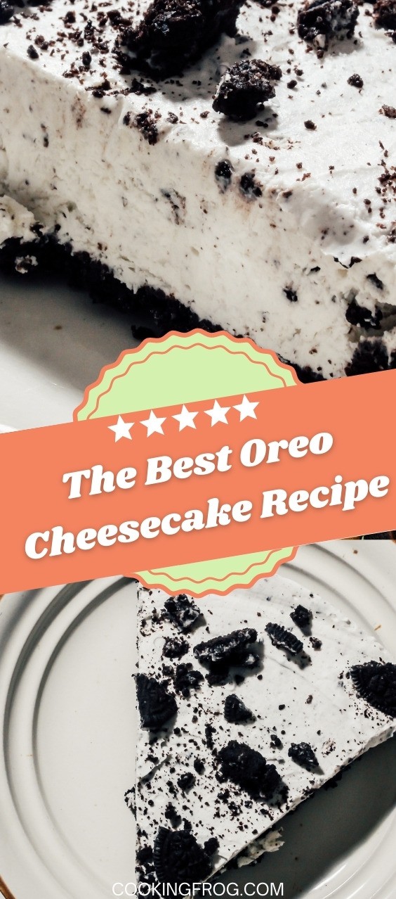 The Best Oreo Cheesecake Recipe