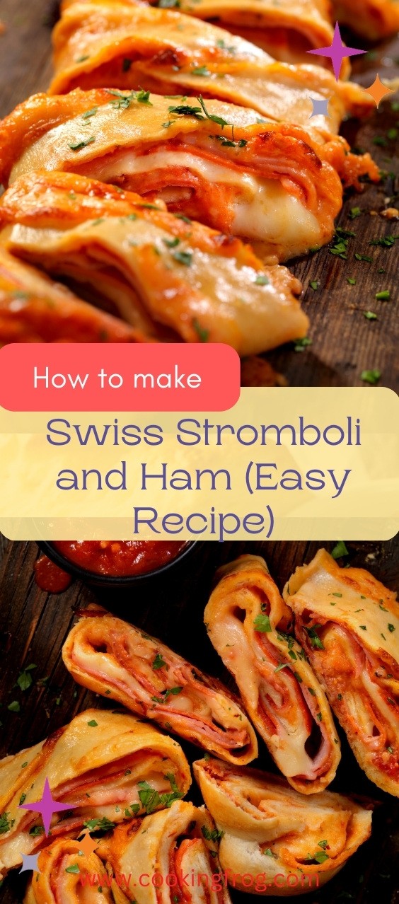 Swiss Stromboli and Ham (Easy Recipe)