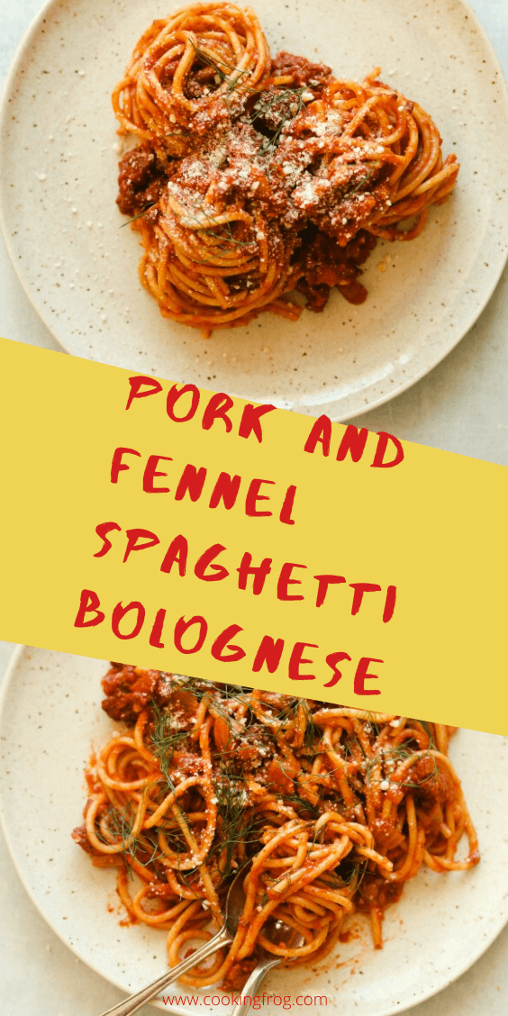 How to make Pork and Fennel Spaghetti Bolognese
