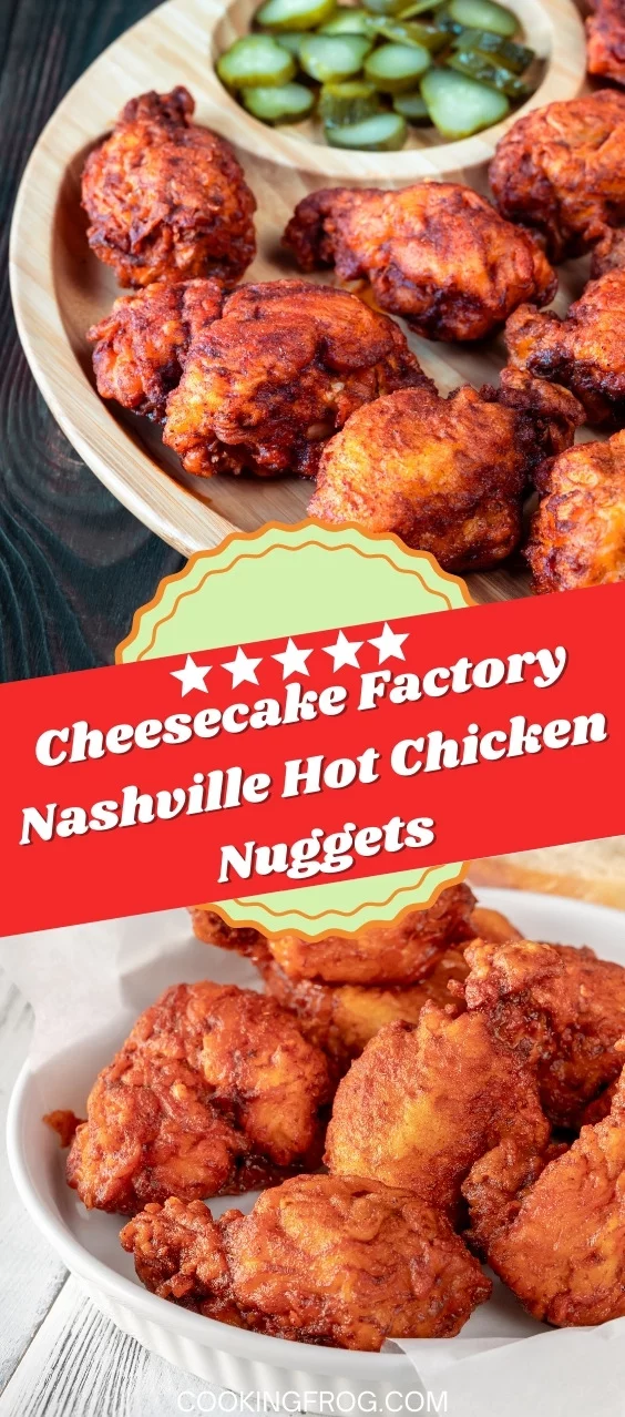 Cheesecake Factory Nashville Hot Chicken Nuggets