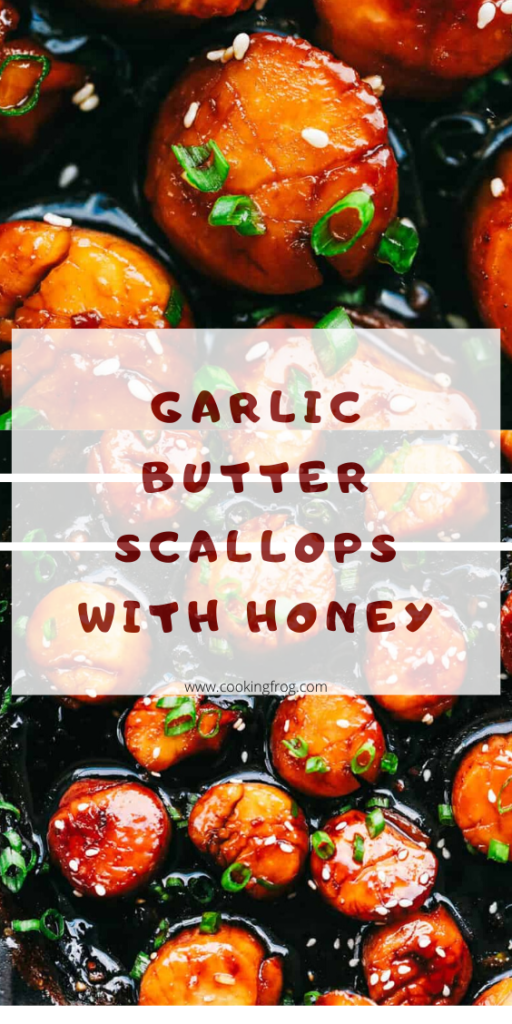 Garlic Butter Scallops with Honey