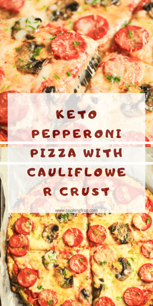 Keto Pepperoni Pizza with Cauliflower Crust is super flavorful and gluten-free.