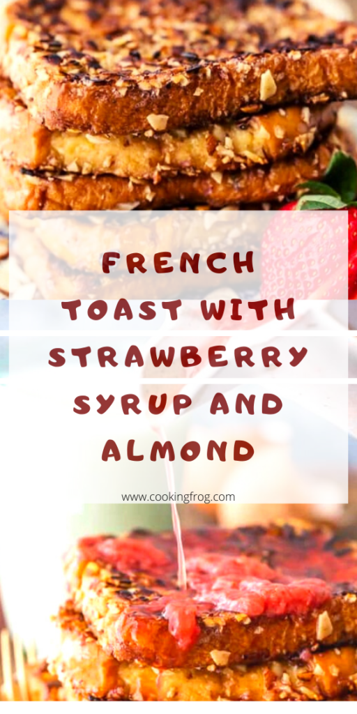 French Toast with Strawberry Syrup and Almond