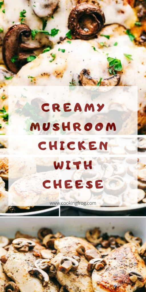 Creamy Mushroom Chicken With Cheese