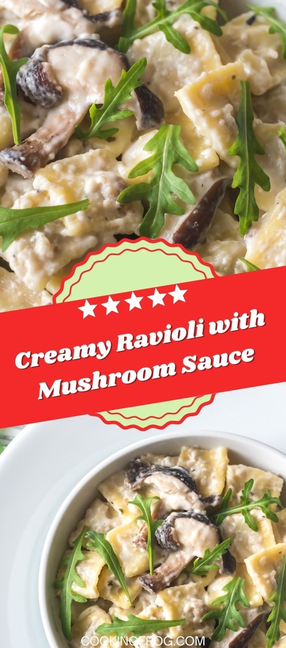 Creamy Ravioli with Mushroom Sauce