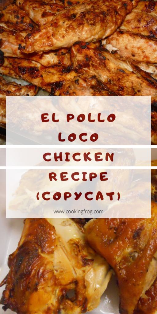 El Pollo Loco Chicken Recipe (Copycat) - Cooking Frog