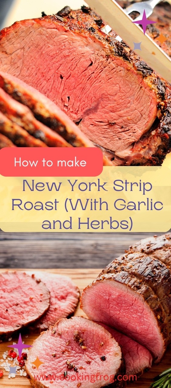 New York Strip Roast Recipe (With Garlic and Herbs)