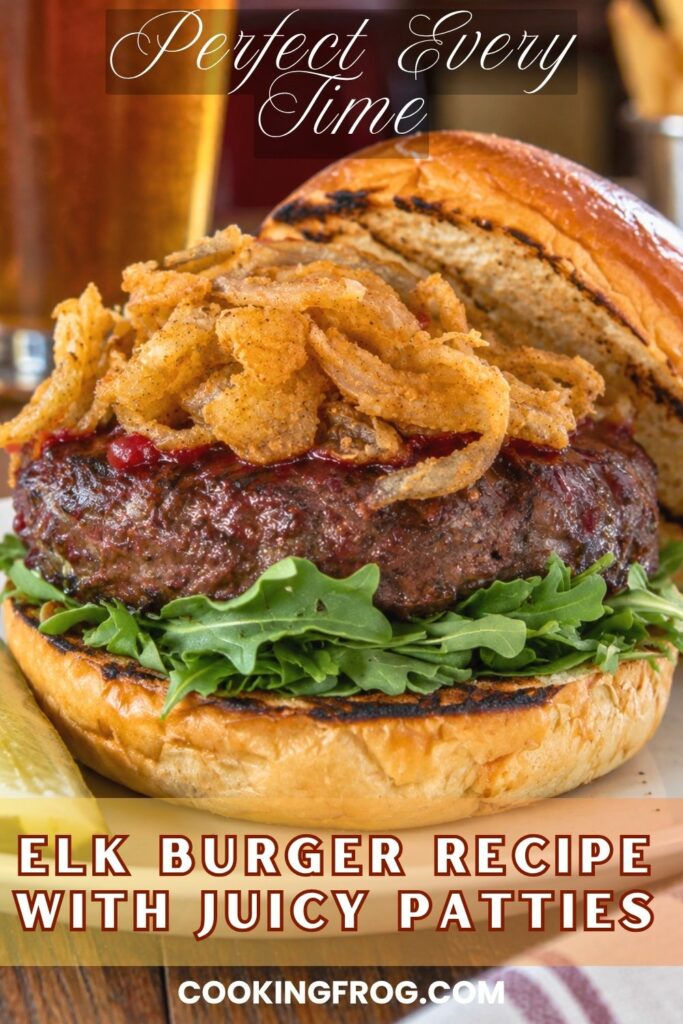 Elk Burger Recipe With Juicy Grilled Patties