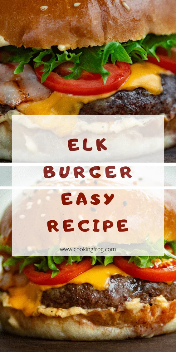 Elk Burger Easy Recipe - Cooking Frog