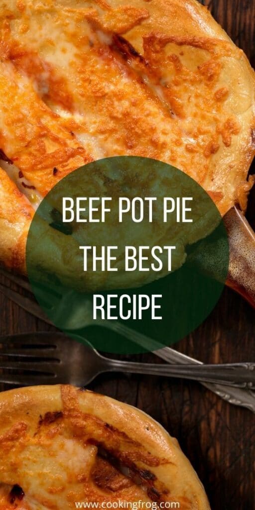 The Best Beef Pot Pie Recipe Cooking Frog
