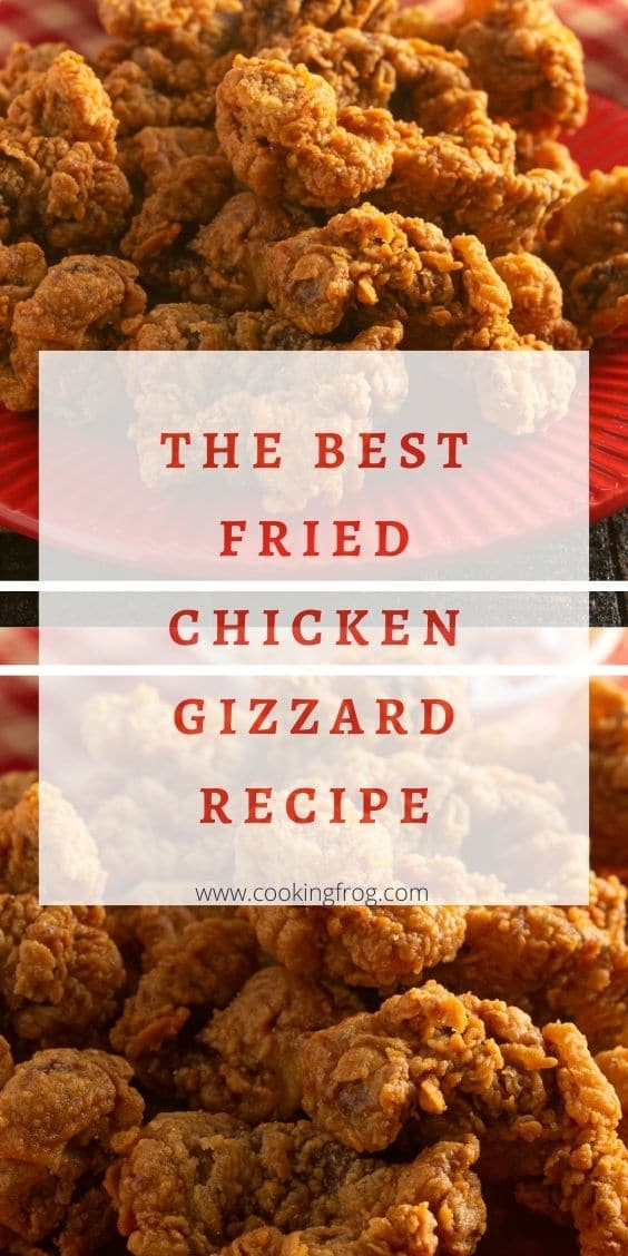 The Best Fried Chicken Gizzard Recipe - Cooking Frog