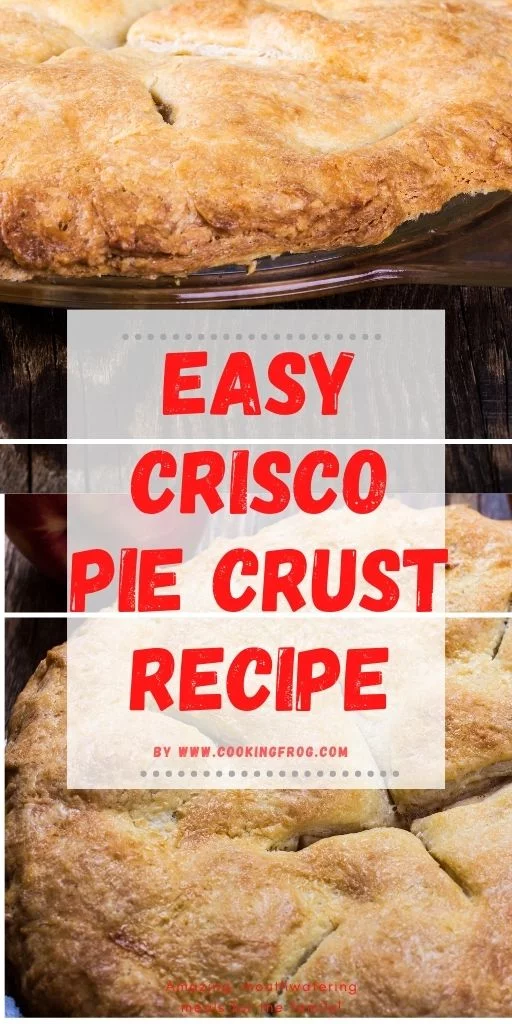 Easy Crisco Pie Crust Recipe