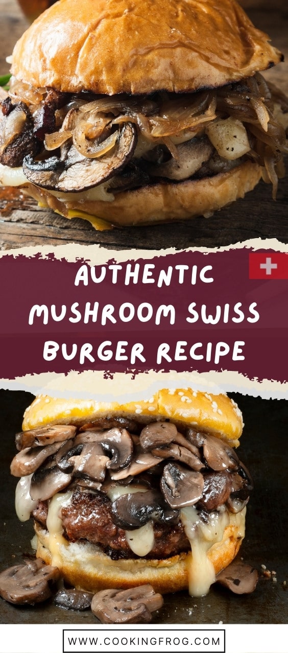 Authentic Mushroom Swiss Burger Recipe