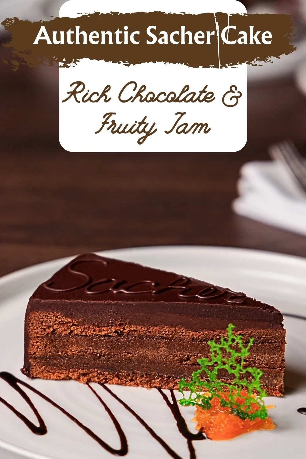 Authentic Sacher Cake Recipe Austrian Sacher Torte 3