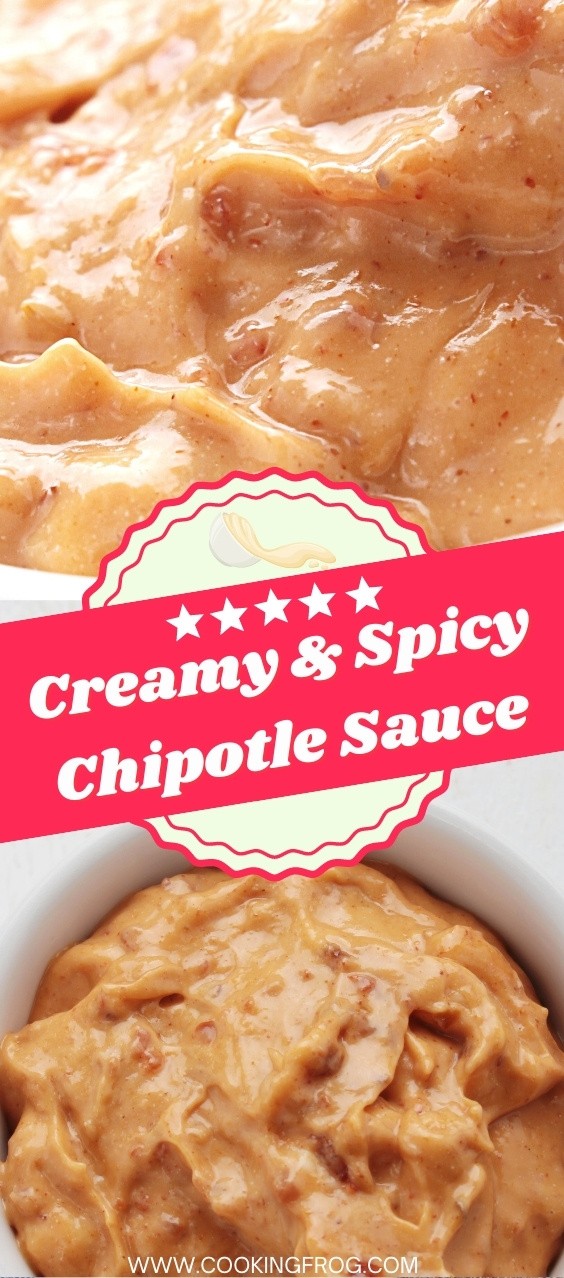 The Best Creamy & Spicy Chipotle Sauce Recipe