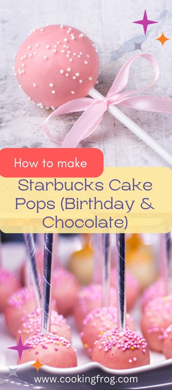 Starbucks Cake Pops Recipe (Birthday & Chocolate)