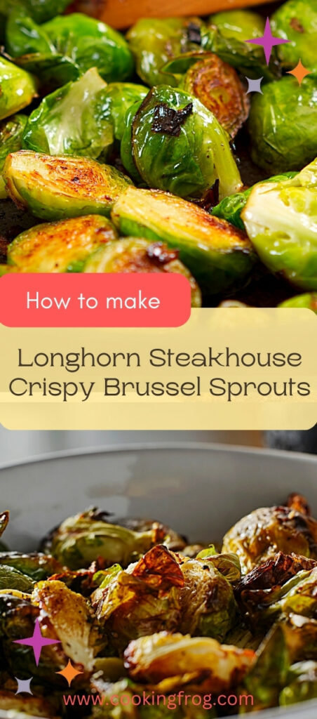 Longhorn Steakhouse Crispy Brussel Sprouts Copycat Recipe - Cooking Frog