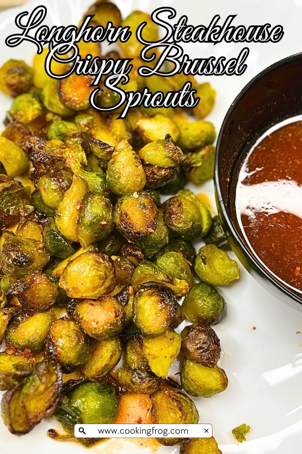 Longhorn Steakhouse Crispy Brussel Sprouts Recipe
