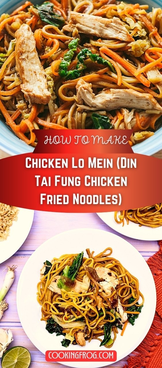 Chicken Lo Mein (Din Tai Fung Chicken Fried Noodles) - Cooking Frog