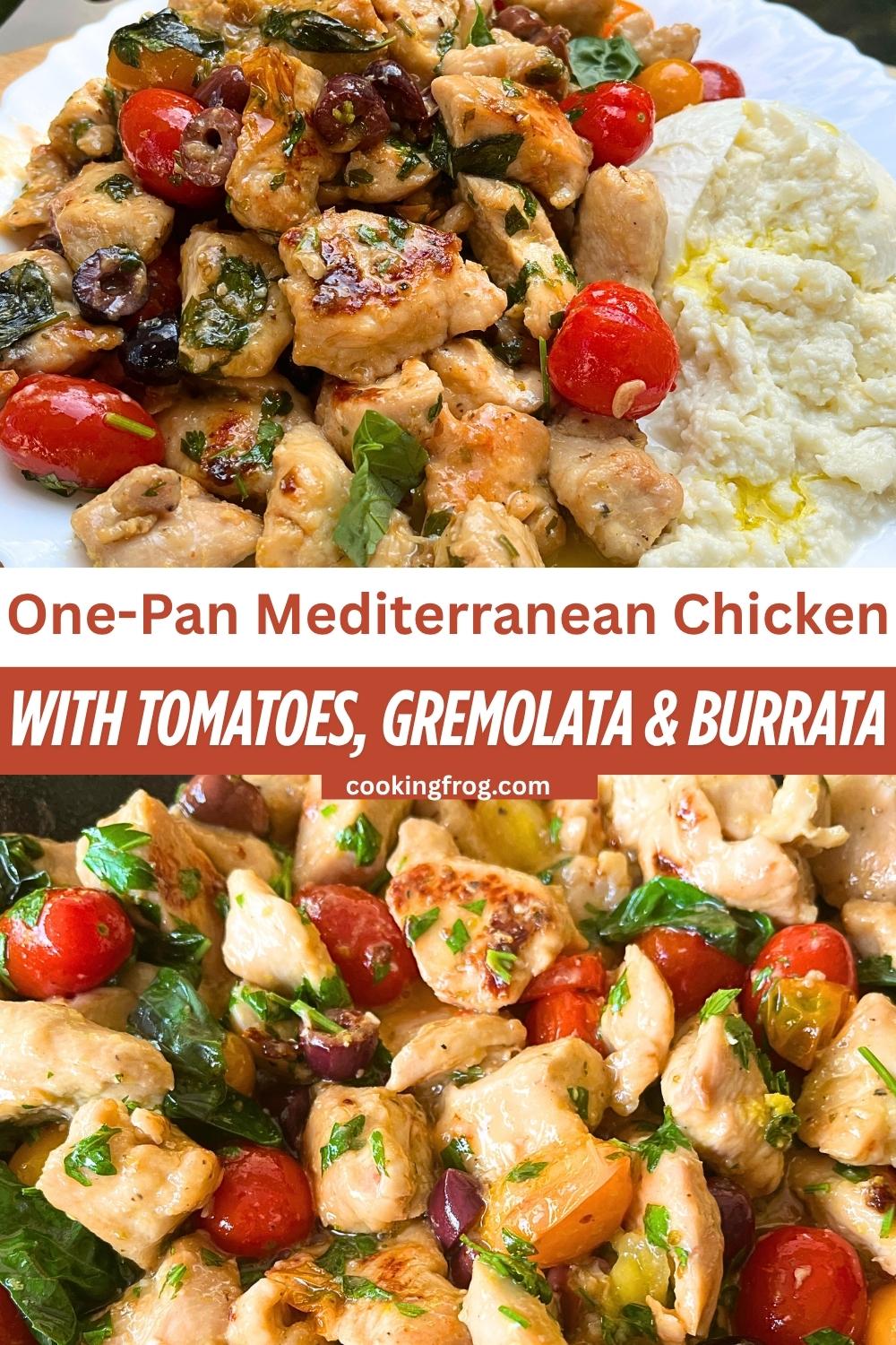 One Pan Mediterranean Chicken with Tomatoes Gremolata Burrata 3