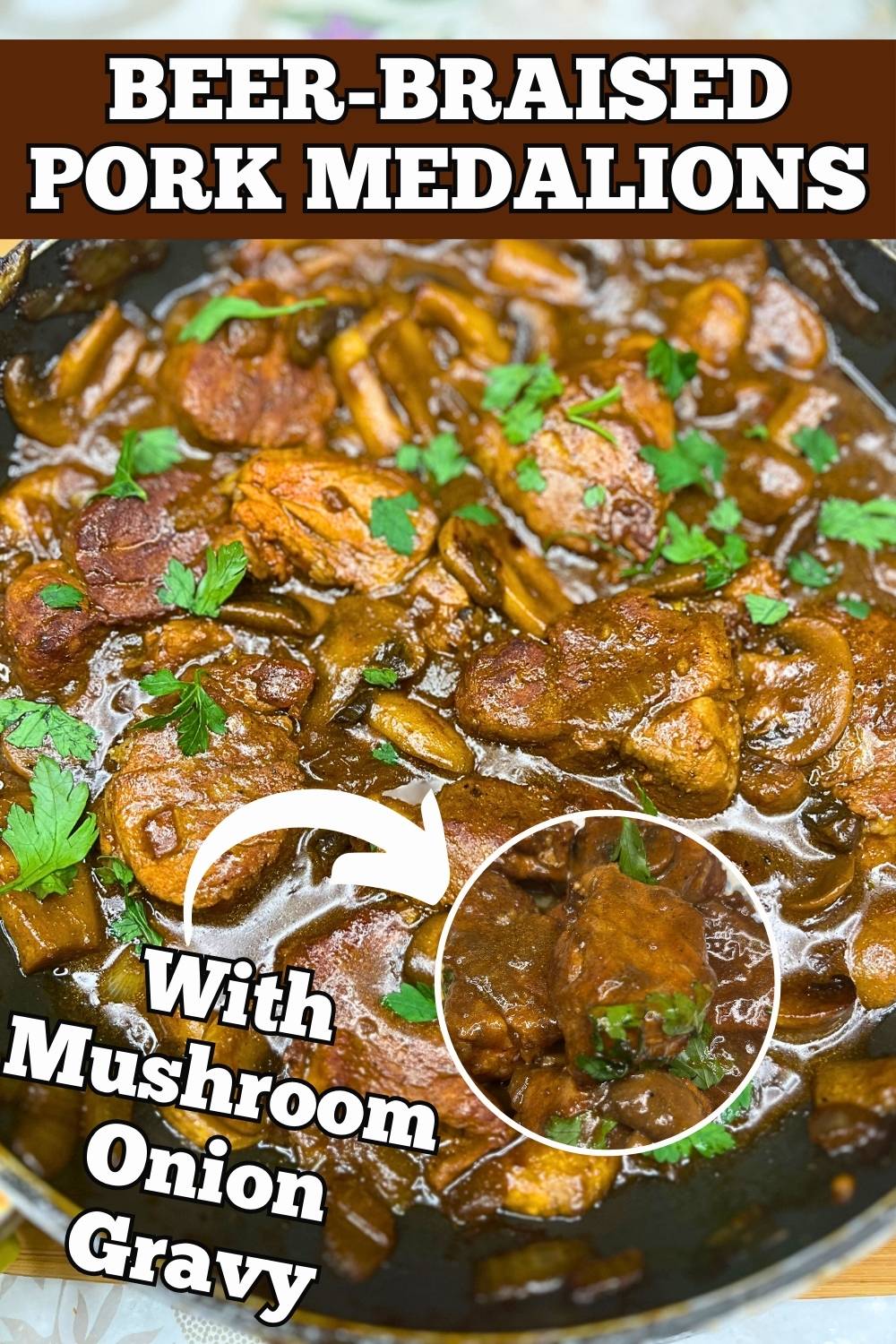 Beer Braised Pork Tenderloin Medallions with Mushroom Gravy